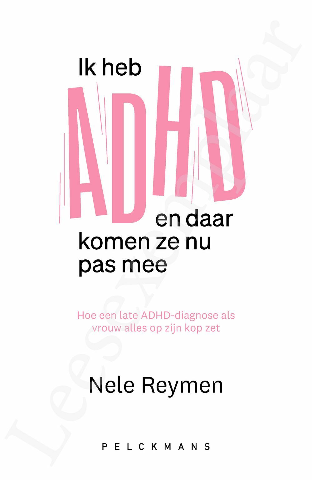 Preview: Ik heb ADHD en daar komen ze nu pas mee