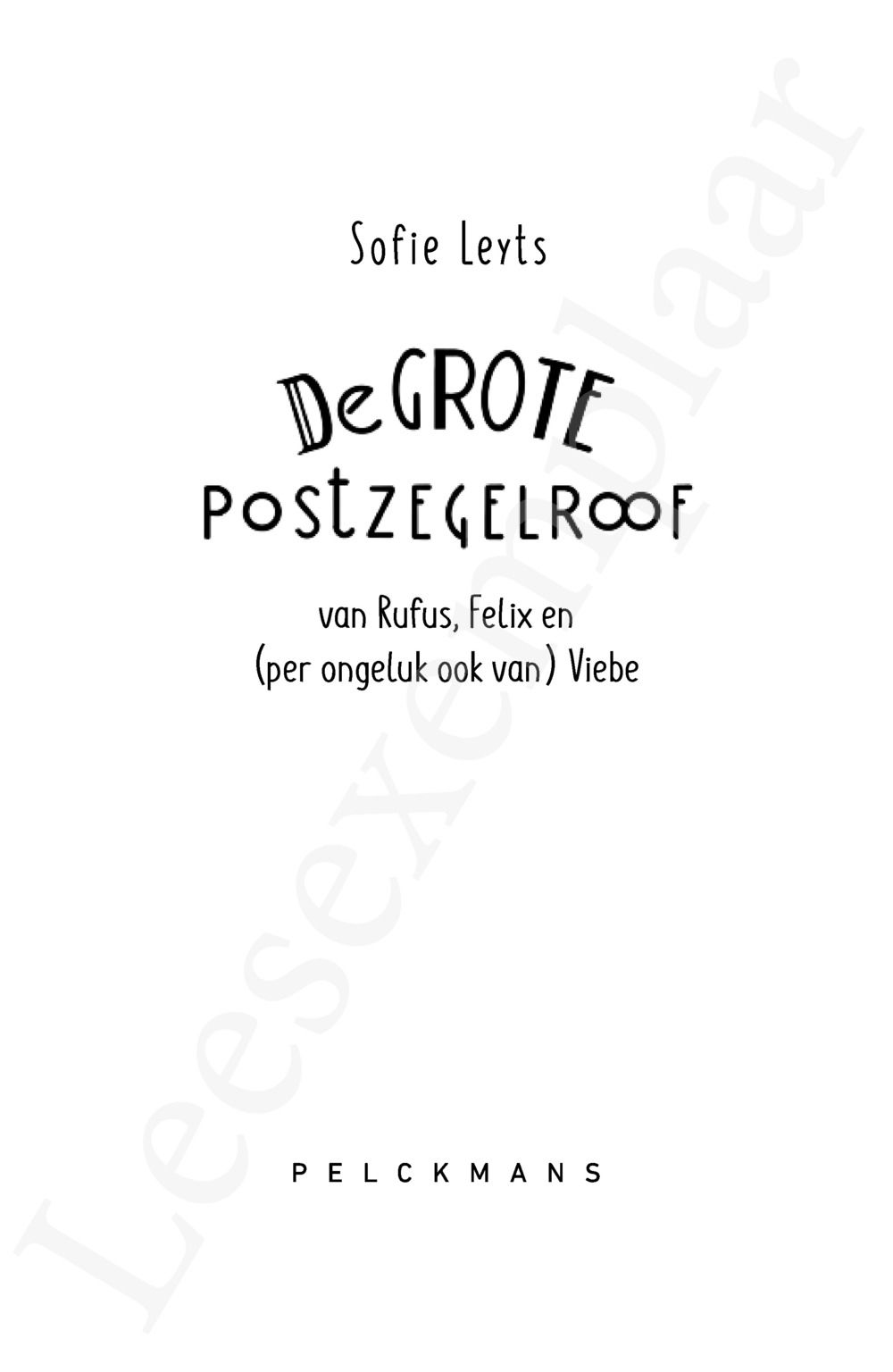 Preview: De grote postzegelroof van Rufus, Felix en (per ongeluk ook van) Viebe