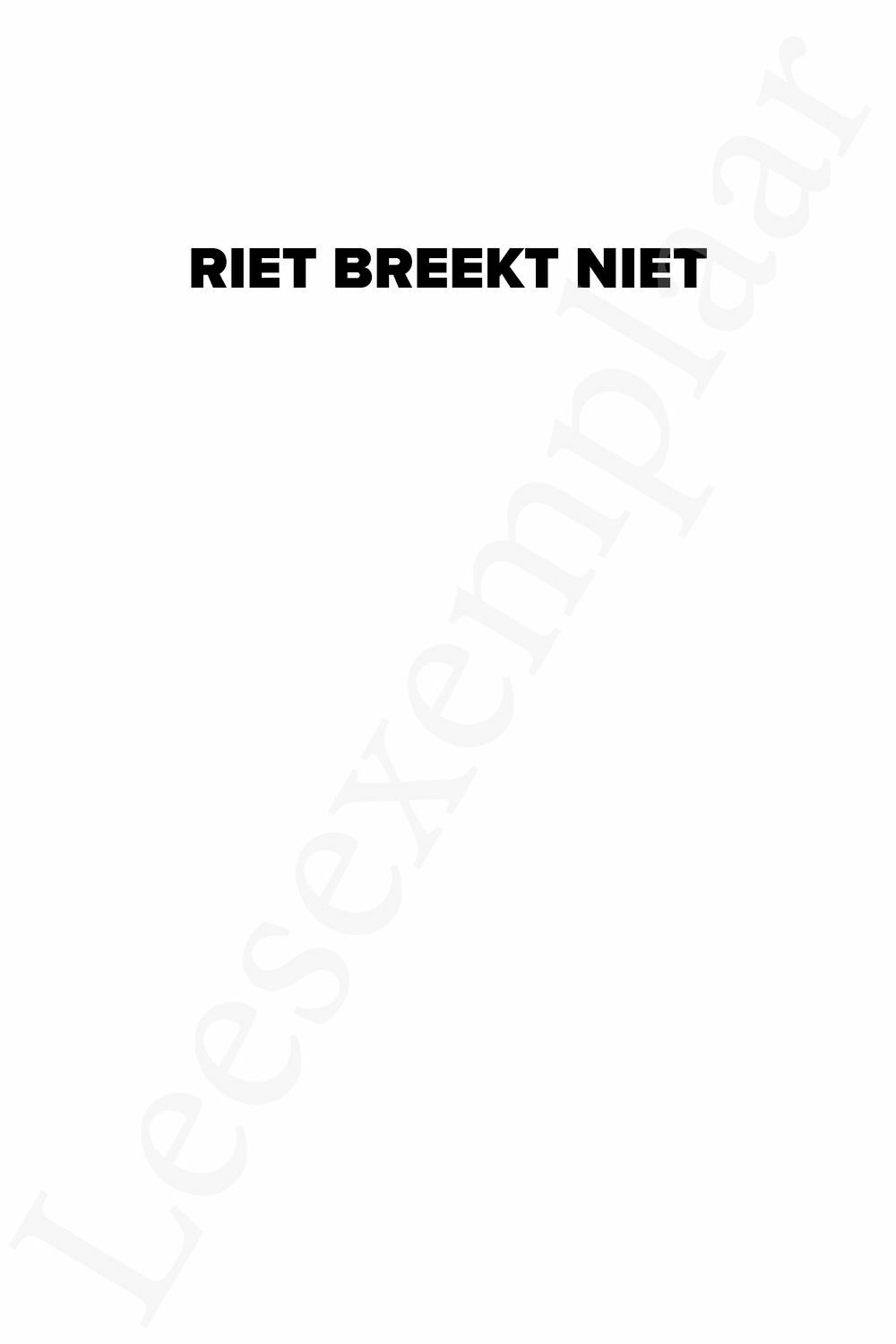 Preview: Riet breekt niet