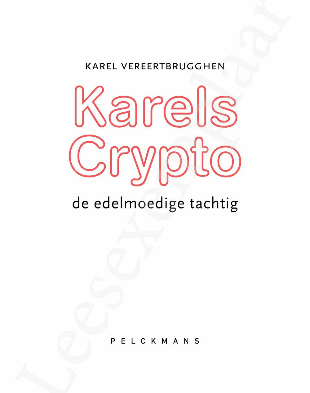 Preview: Karels Crypto: de edelmoedige tachtig