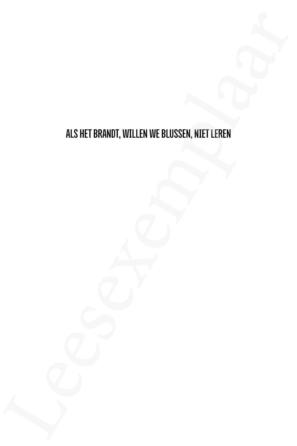Preview: Als het brandt, willen we blussen, niet leren