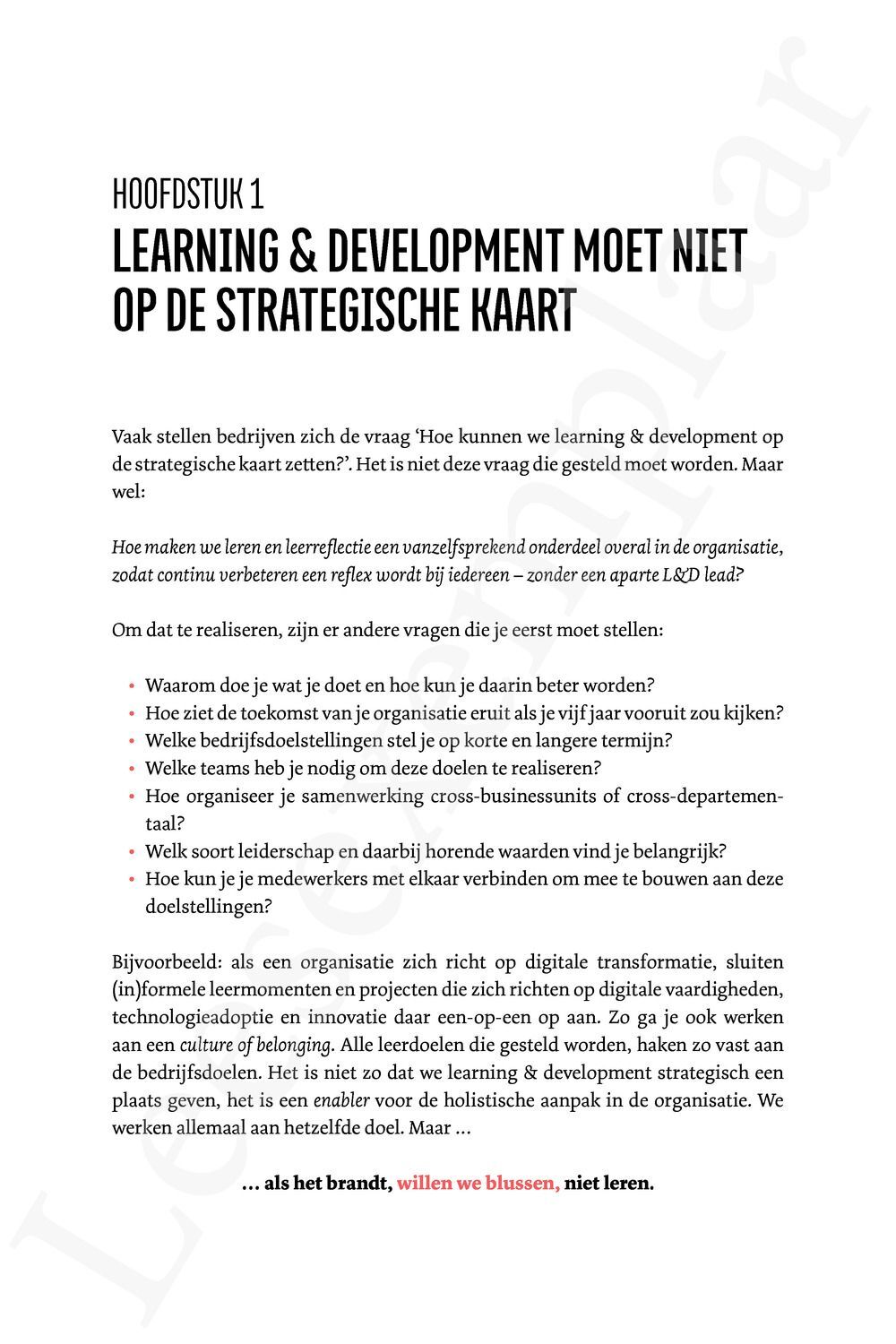 Preview: Als het brandt, willen we blussen, niet leren