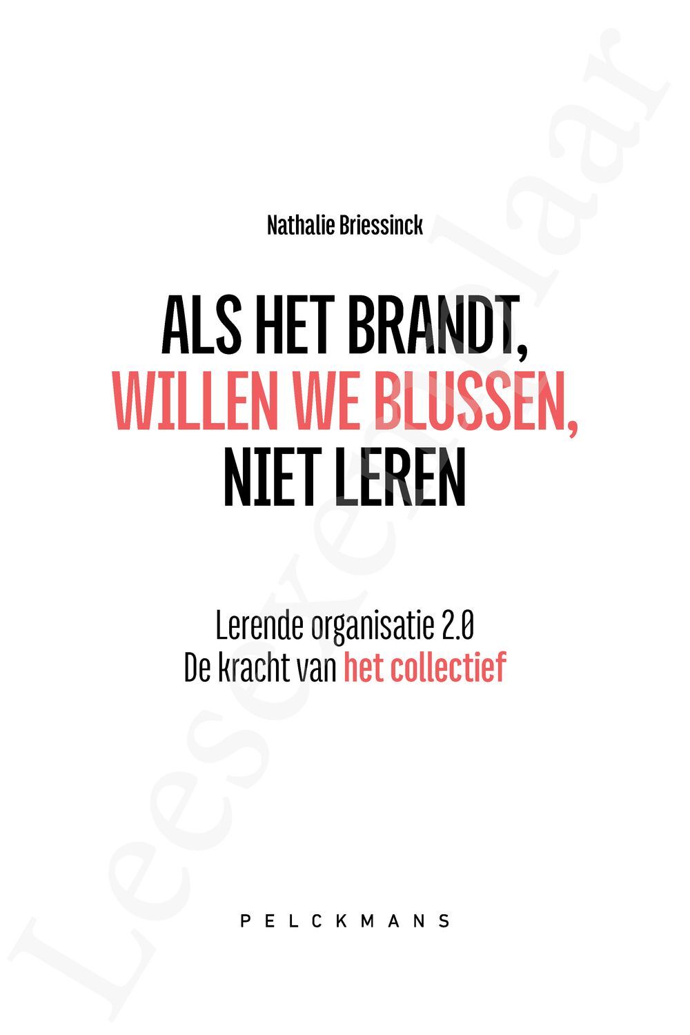 Preview: Als het brandt, willen we blussen, niet leren