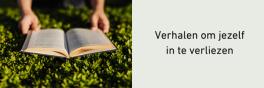 Verhalen om jezelf in te verliezen
