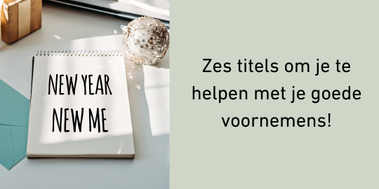 Zes boeken om je goede voornemens waar te maken!