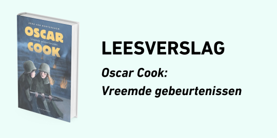 Leesverslag 'Oscar Cook: Vreemde gebeurtenissen’'