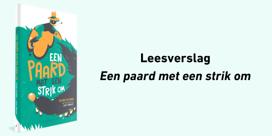 Leesverslag 'Een paard met een strik om'