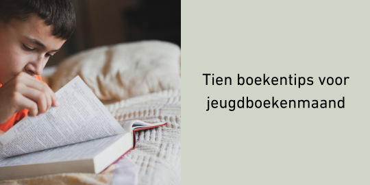 Tien boekentips voor jeugdboekenmaand 2024