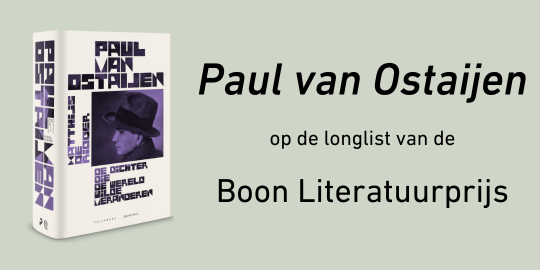De biografie 'Paul van Ostaijen' is genomineerd voor de Boon Literatuurprijs 2024 