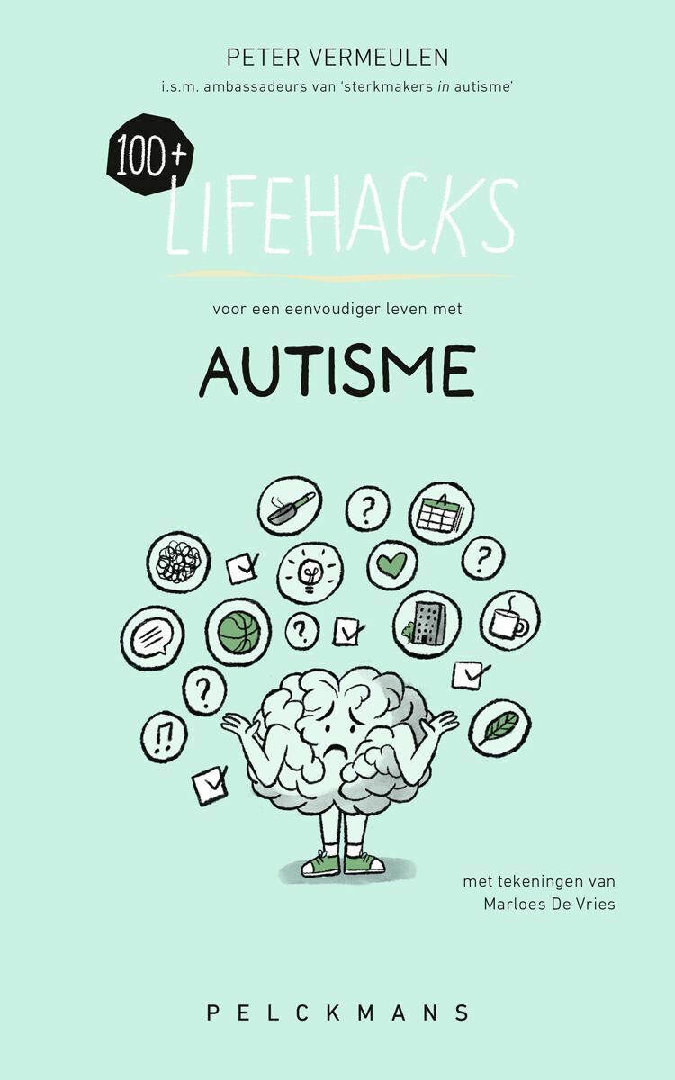 100+ Lifehacks voor een eenvoudiger leven met autisme