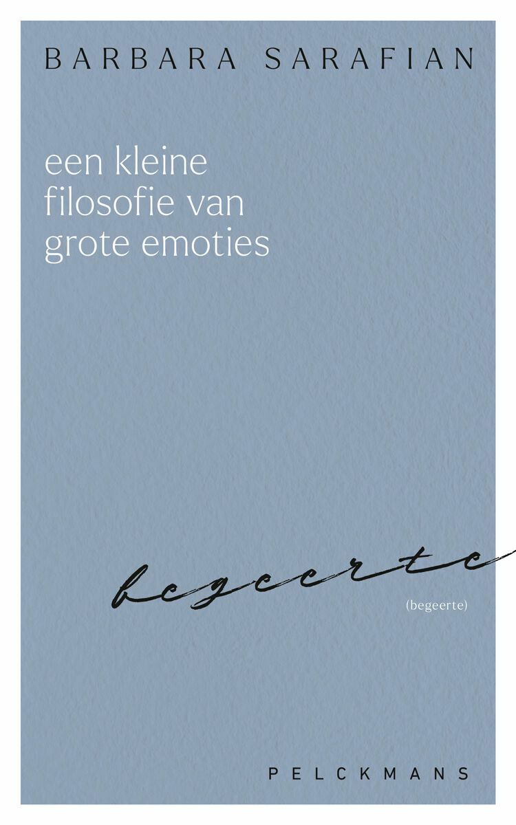 Een kleine filosofie van grote emoties: Begeerte