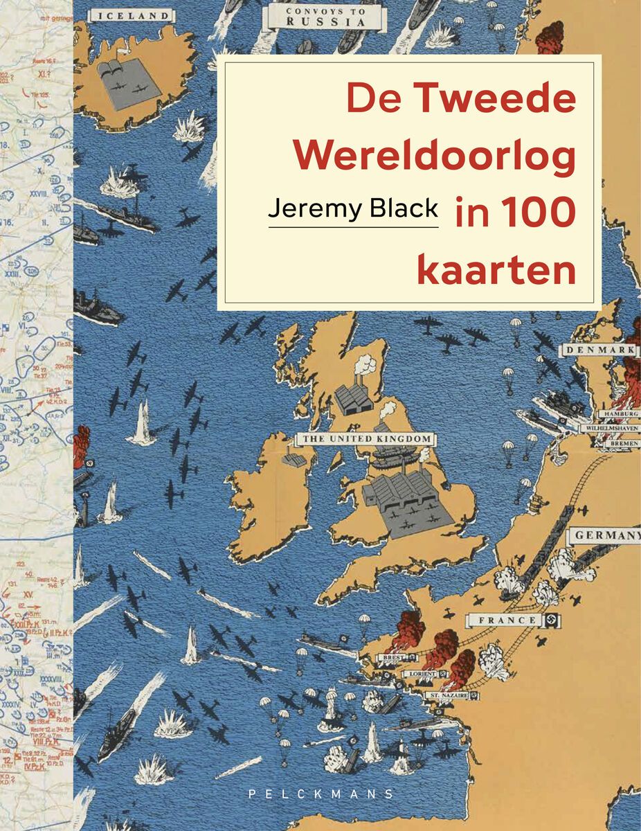 De Tweede Wereldoorlog in 100 kaarten