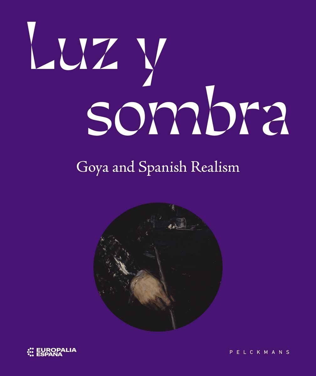 Luz y sombra. Goya and Spanish realism