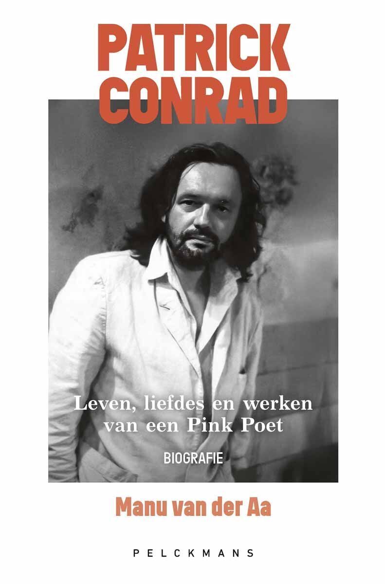 Patrick Conrad. Leven, liefdes en werken van een Pink Poet (e-book)