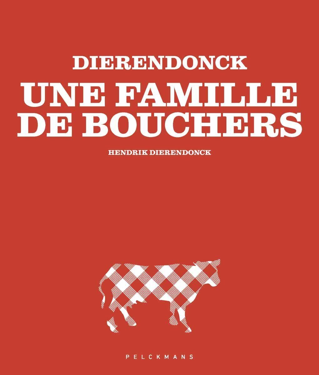 DIERENDONCK - Une famille de bouchers (Édition française)