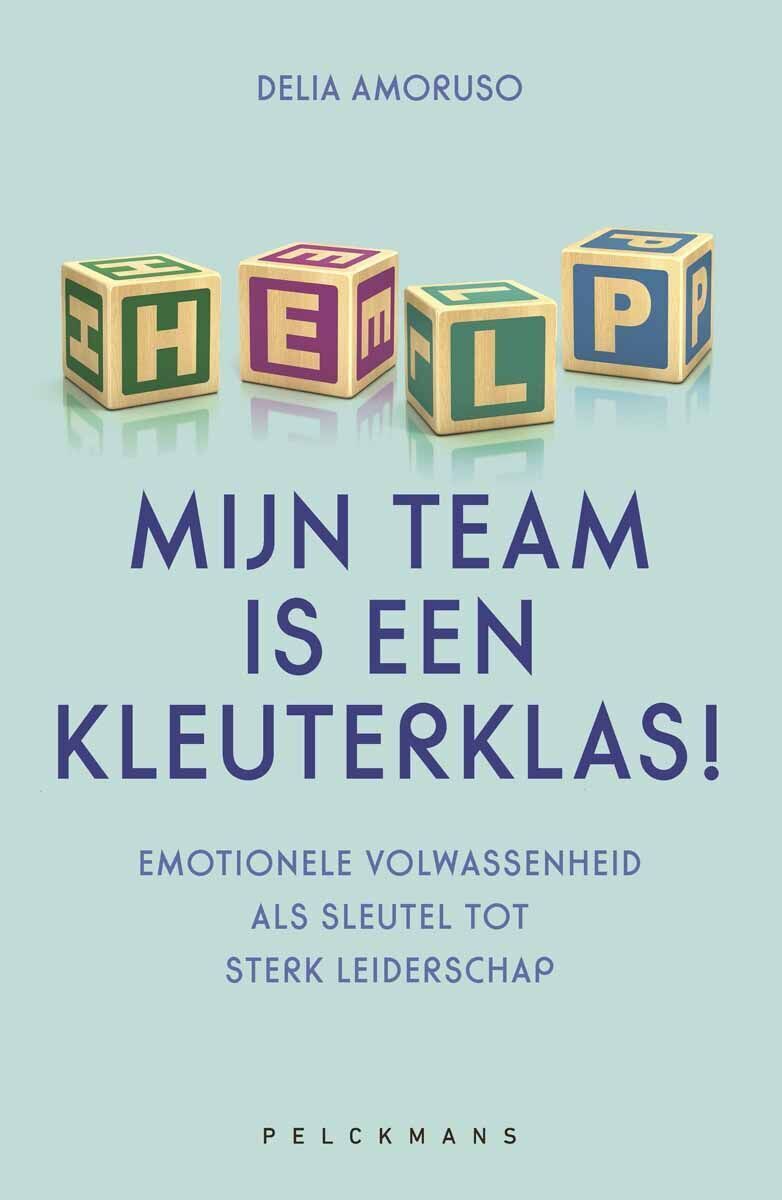 Help, mijn team is een kleuterklas! (e-book)
