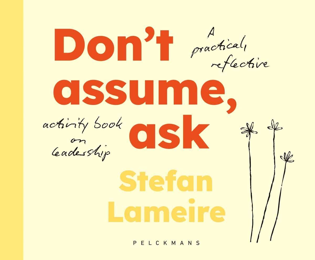 Don't assume, ask (Engels)