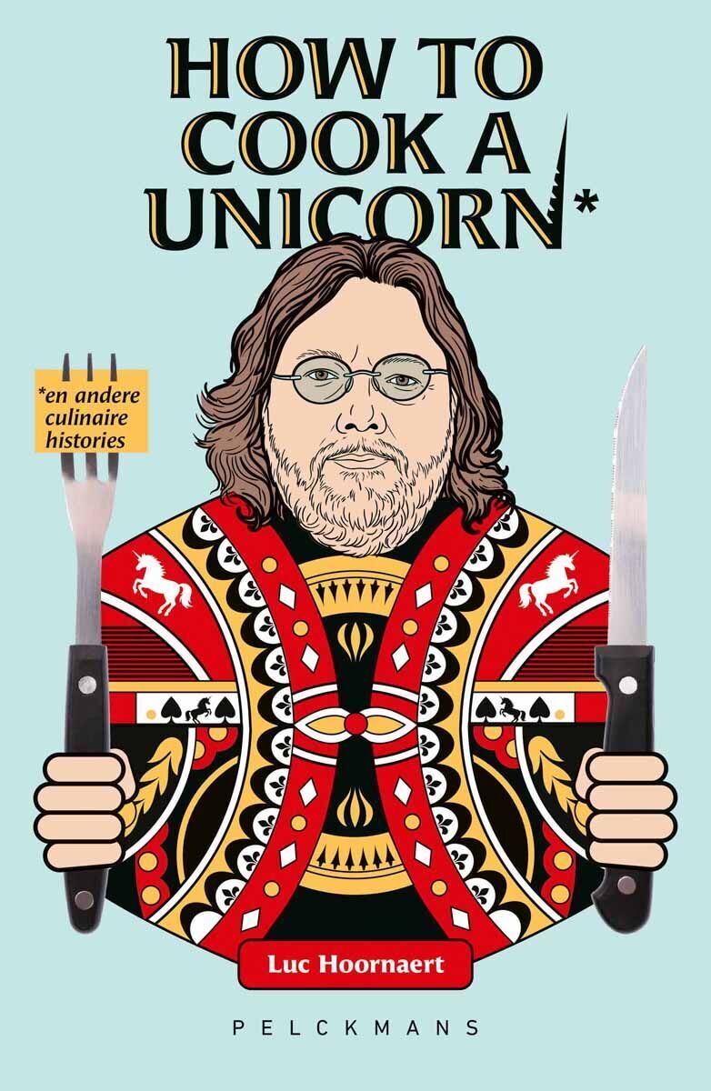 How to cook a unicorn en andere culinaire histories