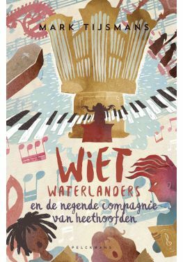 Wiet Waterlanders en de negende compagnie van heethoofden