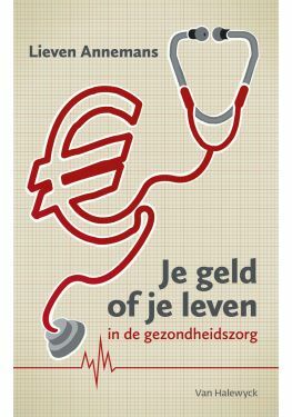 Je geld of je leven in de gezondheidszorg (e-book)