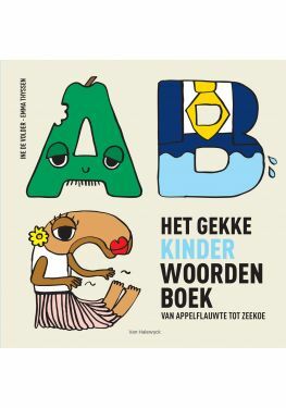 Het gekke kinderwoordenboek van appelflauwte tot zeekoe