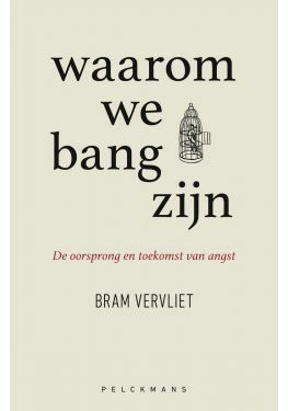 Waarom we bang zijn