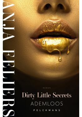 Dirty Little Secrets: Ademloos