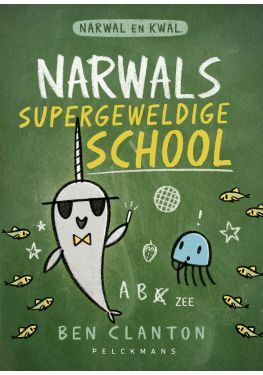 Narwal en Kwal 6 - Narwals supergeweldige school