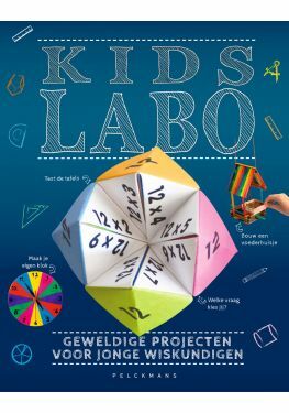 Kids Labo - Geweldige projecten voor jonge wiskundigen