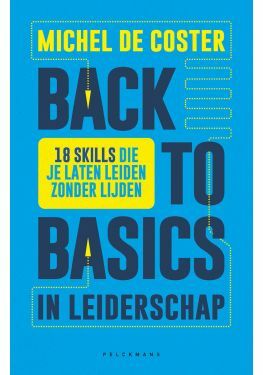 Back to basics in leiderschap (e-book)