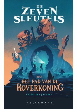 De Zeven Sleutels deel 1: Het pad van de Roverkoning (e-book)