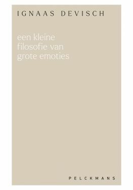 Een kleine filosofie van grote emoties