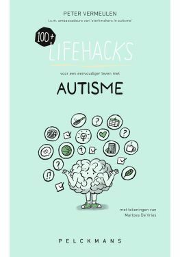 100+ Lifehacks voor een eenvoudiger leven met autisme