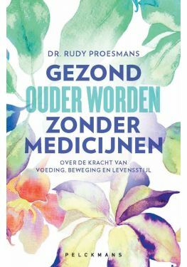 Gezond ouder worden zonder medicijnen