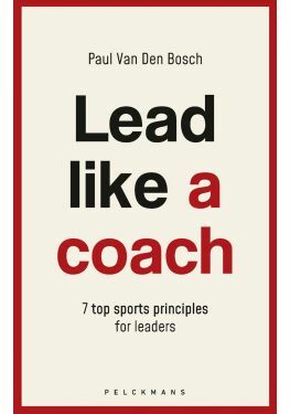 Lead like a coach (English edition)