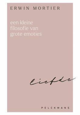 Een kleine filosofie van grote emoties: Liefde (e-book)