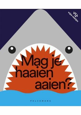 Mag je haaien aaien? Herwerkt editie