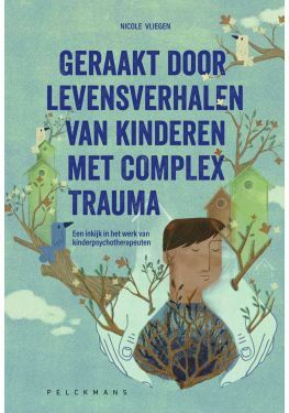 Geraakt door levensverhalen van kinderen met complex trauma