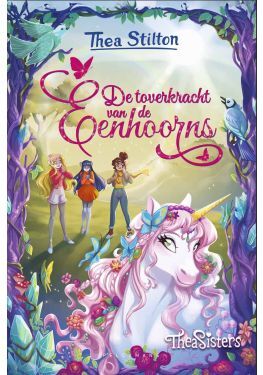Thea Stilton - De toverkracht van de eenhoorns