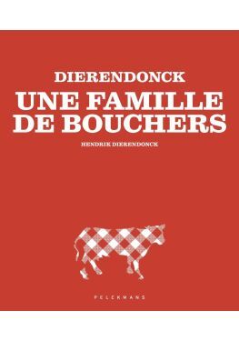 DIERENDONCK - Une famille de bouchers (Édition française)