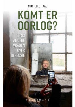 Komt er oorlog? En 33 andere vragen over defensie