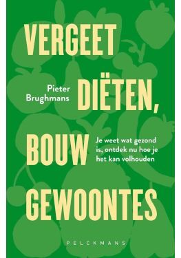 Vergeet diëten, bouw gewoontes