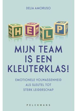Help, mijn team is een kleuterklas! (e-book)