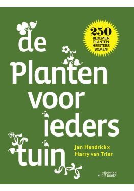 De planten voor ieders tuin