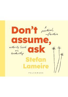 Don't assume, ask (Engels)